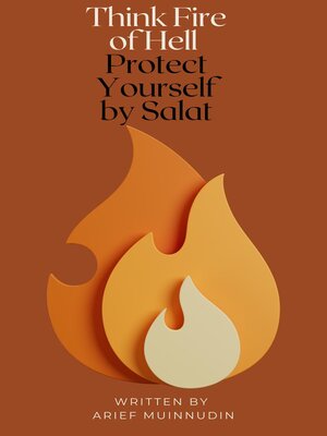 cover image of Think Fire of Hell Protect Yourself by Salat